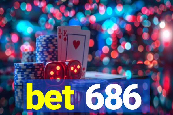 bet 686